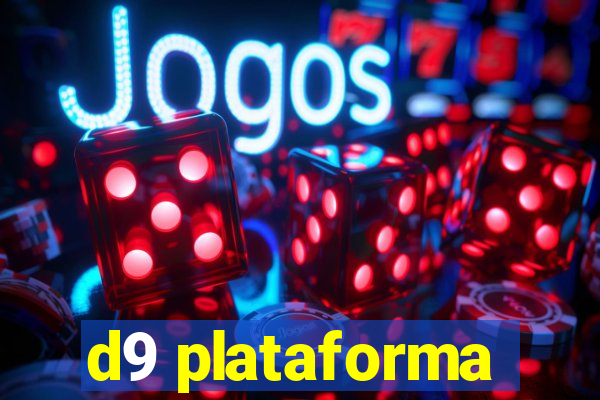 d9 plataforma
