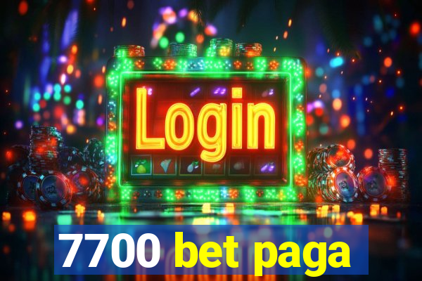 7700 bet paga