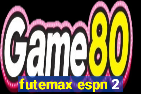 futemax espn 2