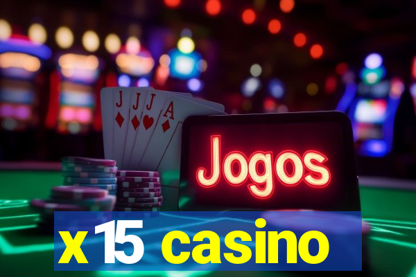 x15 casino