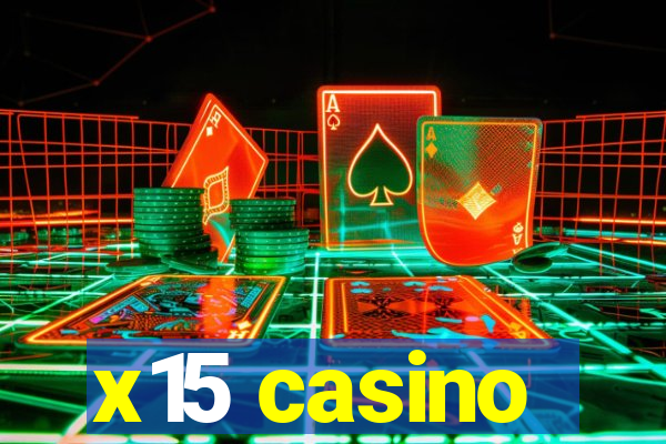 x15 casino