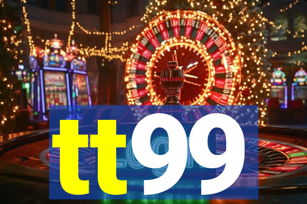 tt99