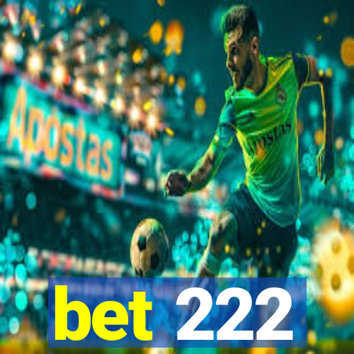 bet 222
