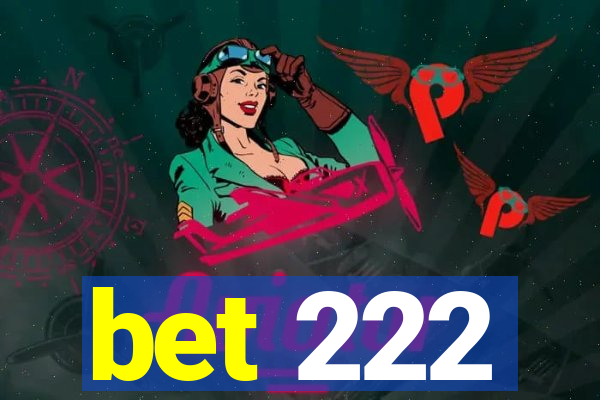 bet 222