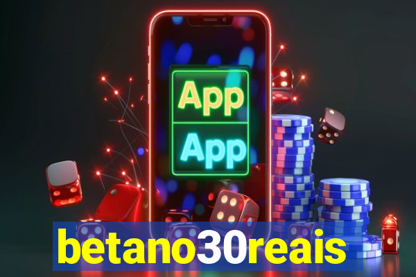 betano30reais