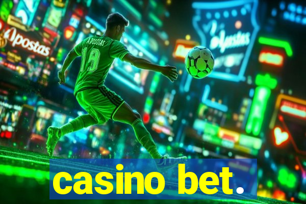 casino bet.