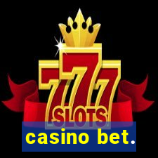 casino bet.