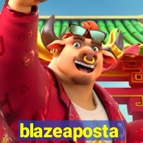 blazeaposta