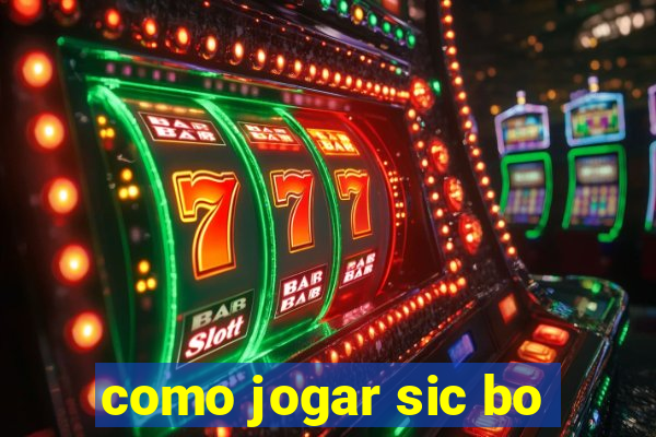 como jogar sic bo