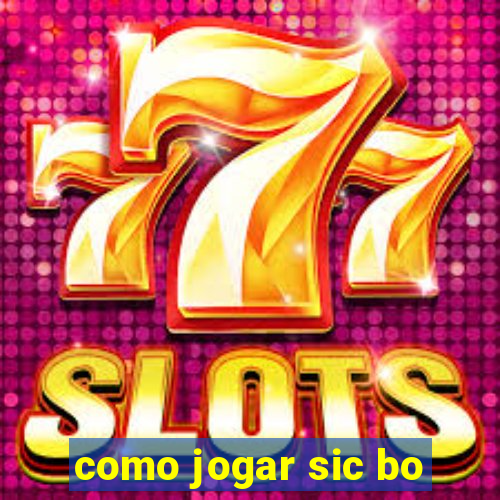 como jogar sic bo