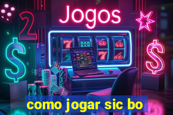 como jogar sic bo