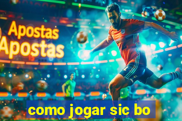 como jogar sic bo