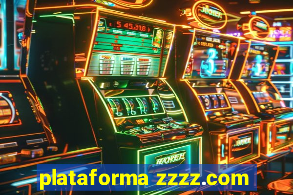plataforma zzzz.com