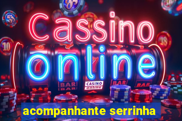 acompanhante serrinha
