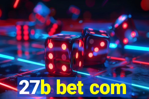 27b bet com