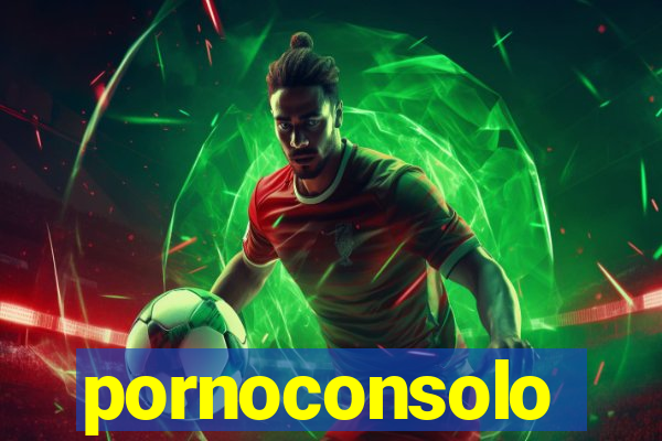 pornoconsolo