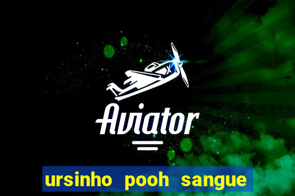 ursinho pooh sangue e mel 2 filme completo dublado
