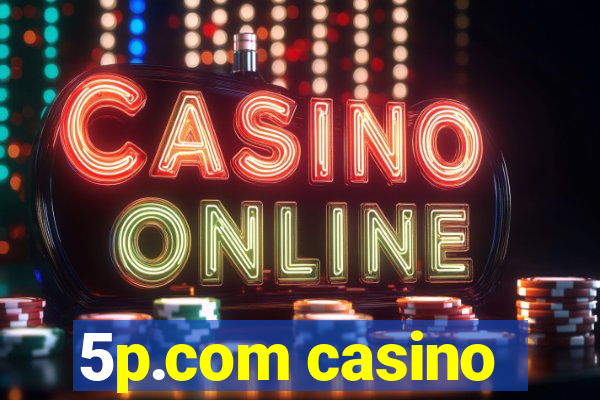 5p.com casino