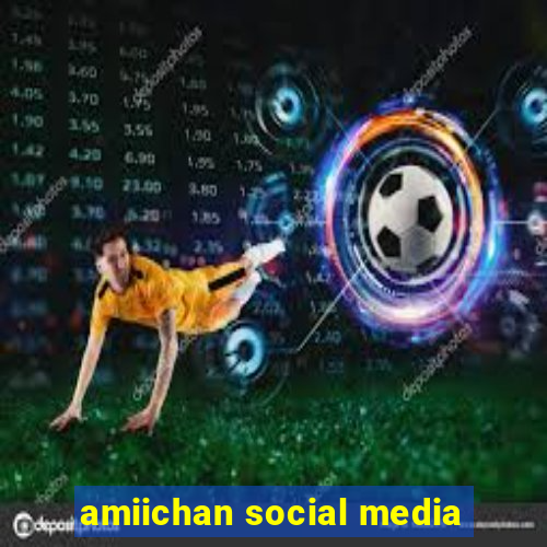 amiichan social media