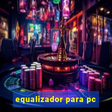 equalizador para pc