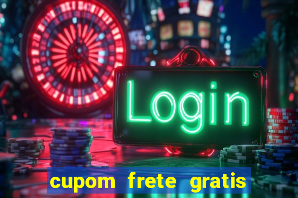 cupom frete gratis magazine luiza