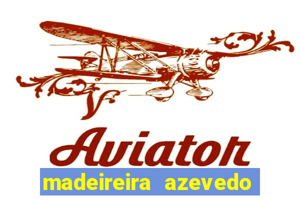 madeireira azevedo barreiras bahia