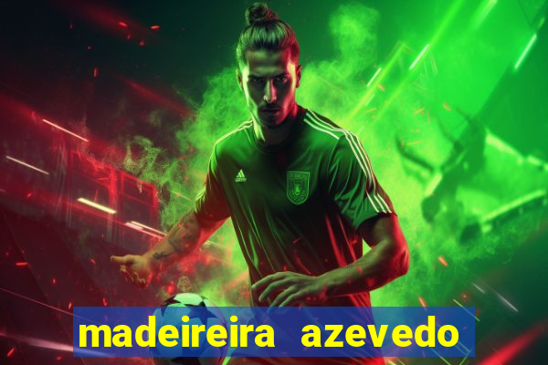 madeireira azevedo barreiras bahia
