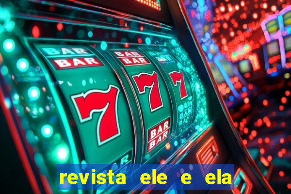 revista ele e ela cartas do forum