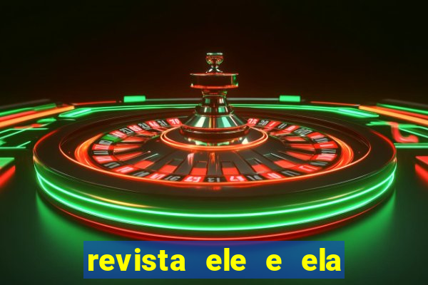 revista ele e ela cartas do forum