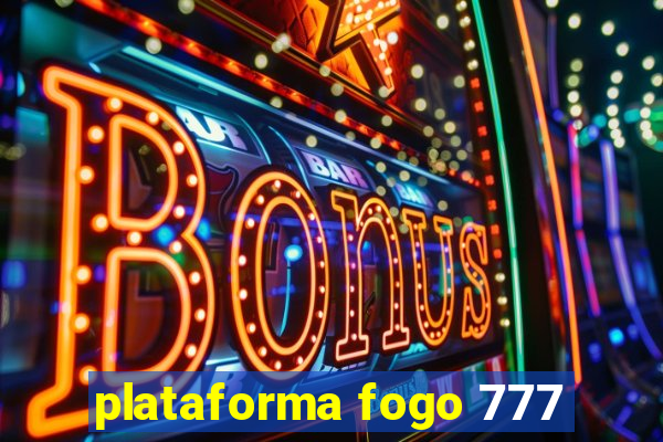 plataforma fogo 777