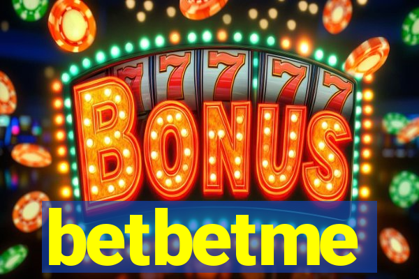 betbetme