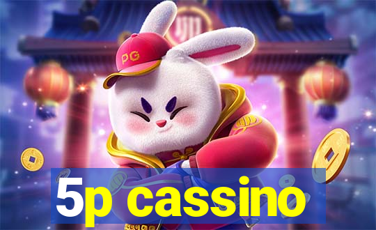 5p cassino