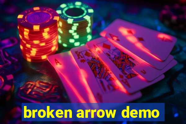 broken arrow demo