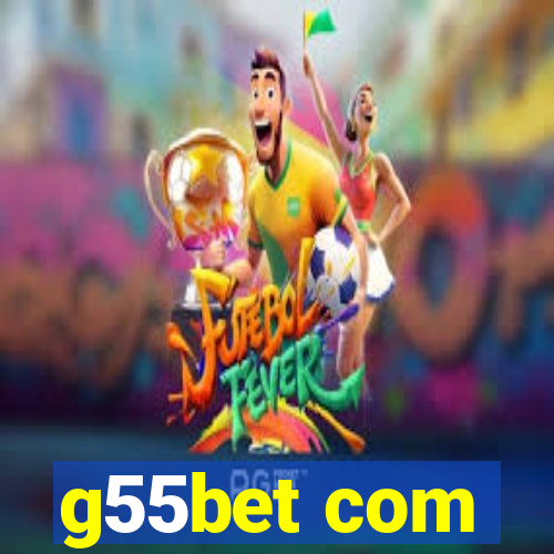 g55bet com