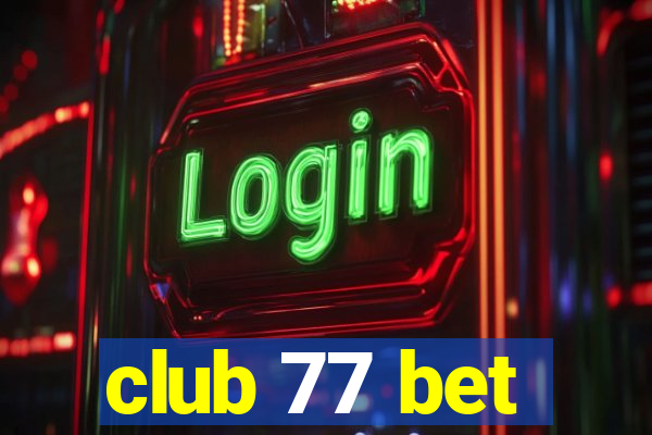 club 77 bet