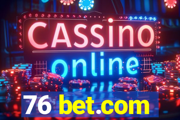76 bet.com