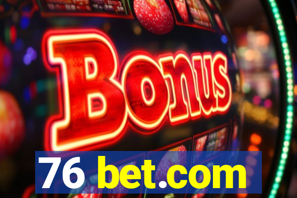 76 bet.com