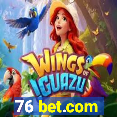 76 bet.com