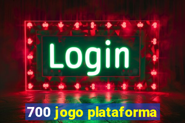 700 jogo plataforma