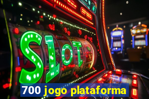 700 jogo plataforma