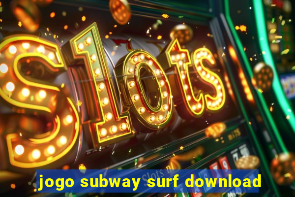 jogo subway surf download