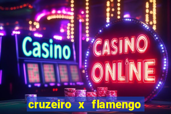 cruzeiro x flamengo ao vivo hd
