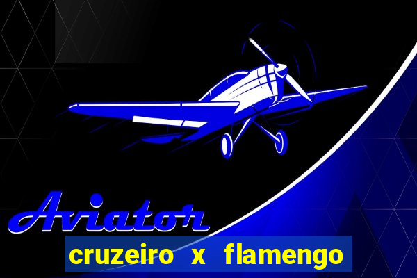 cruzeiro x flamengo ao vivo hd
