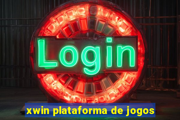 xwin plataforma de jogos
