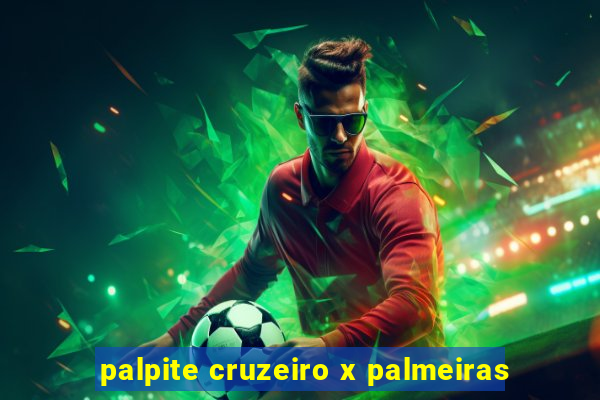 palpite cruzeiro x palmeiras