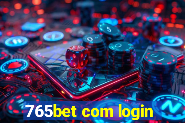 765bet com login