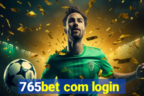765bet com login