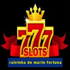 ruivinha de marte fortuna