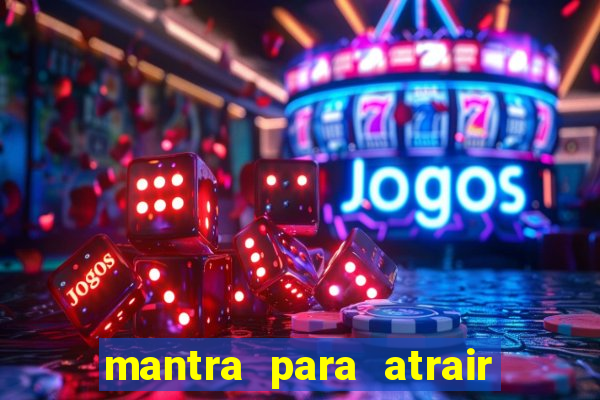 mantra para atrair dinheiro urgente em menos de 3 minutos