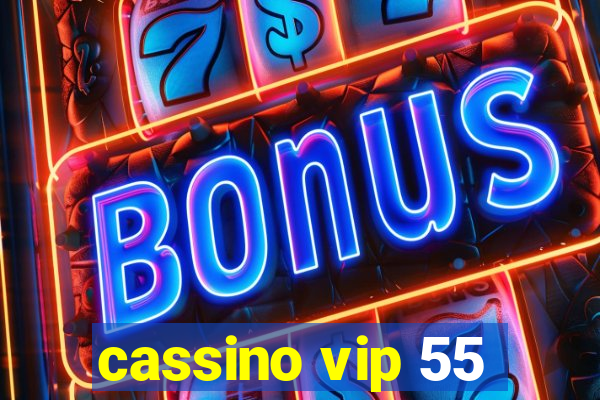 cassino vip 55